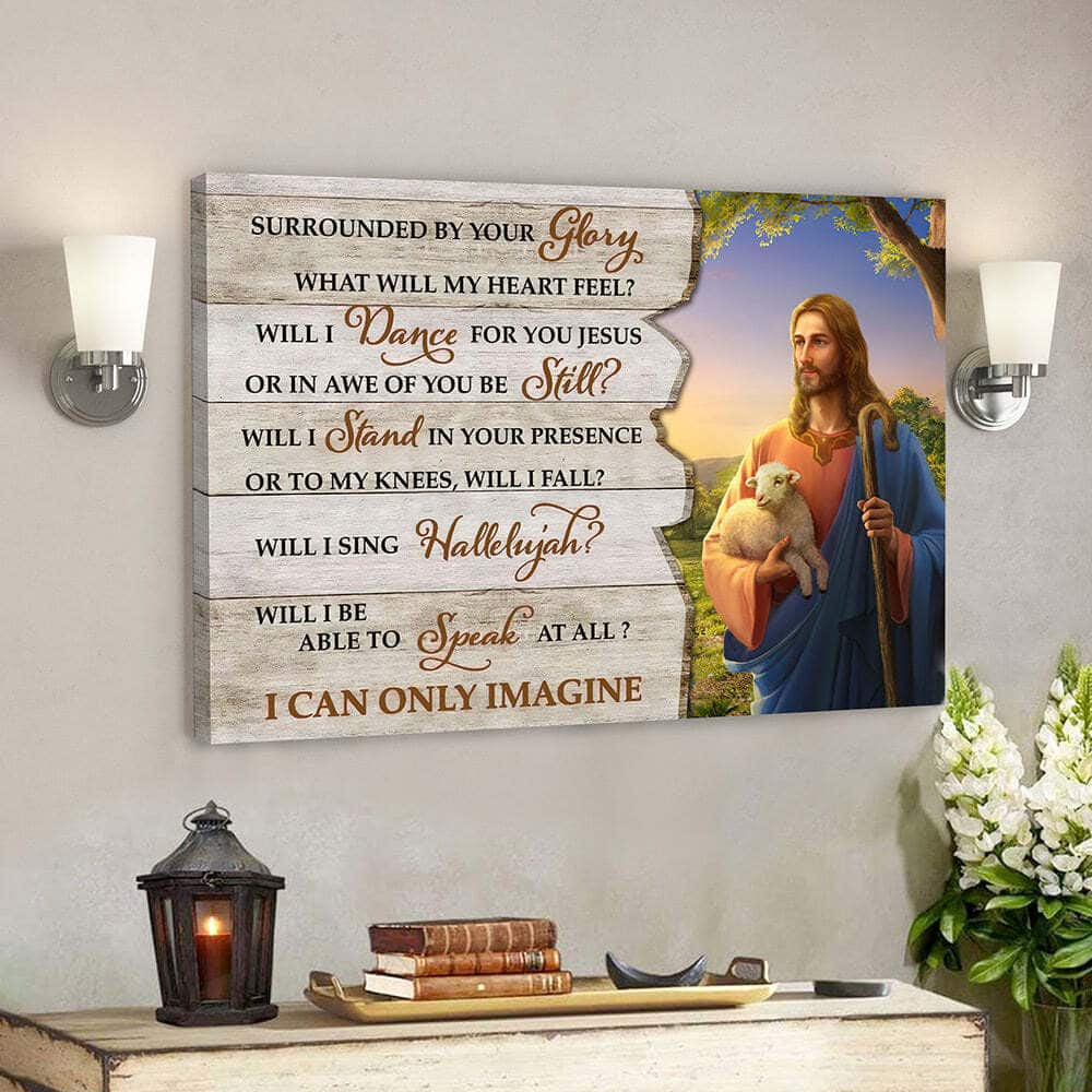 Surrounded By Your Glory I Can Only Imagine Jesus Sheep Bible Verse Scripture Canvas Wall Art