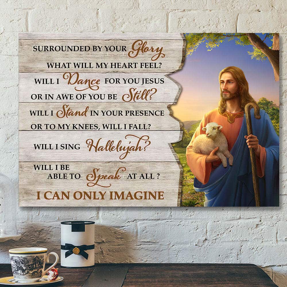 Surrounded By Your Glory I Can Only Imagine Jesus Sheep Bible Verse Scripture Canvas Wall Art
