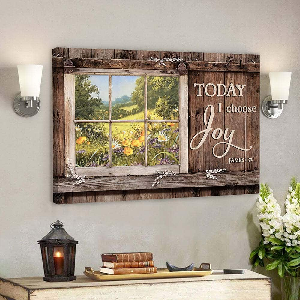 Today I Choose Day Joy Faith James 12 Bible Verse Scripture Canvas Wall Art