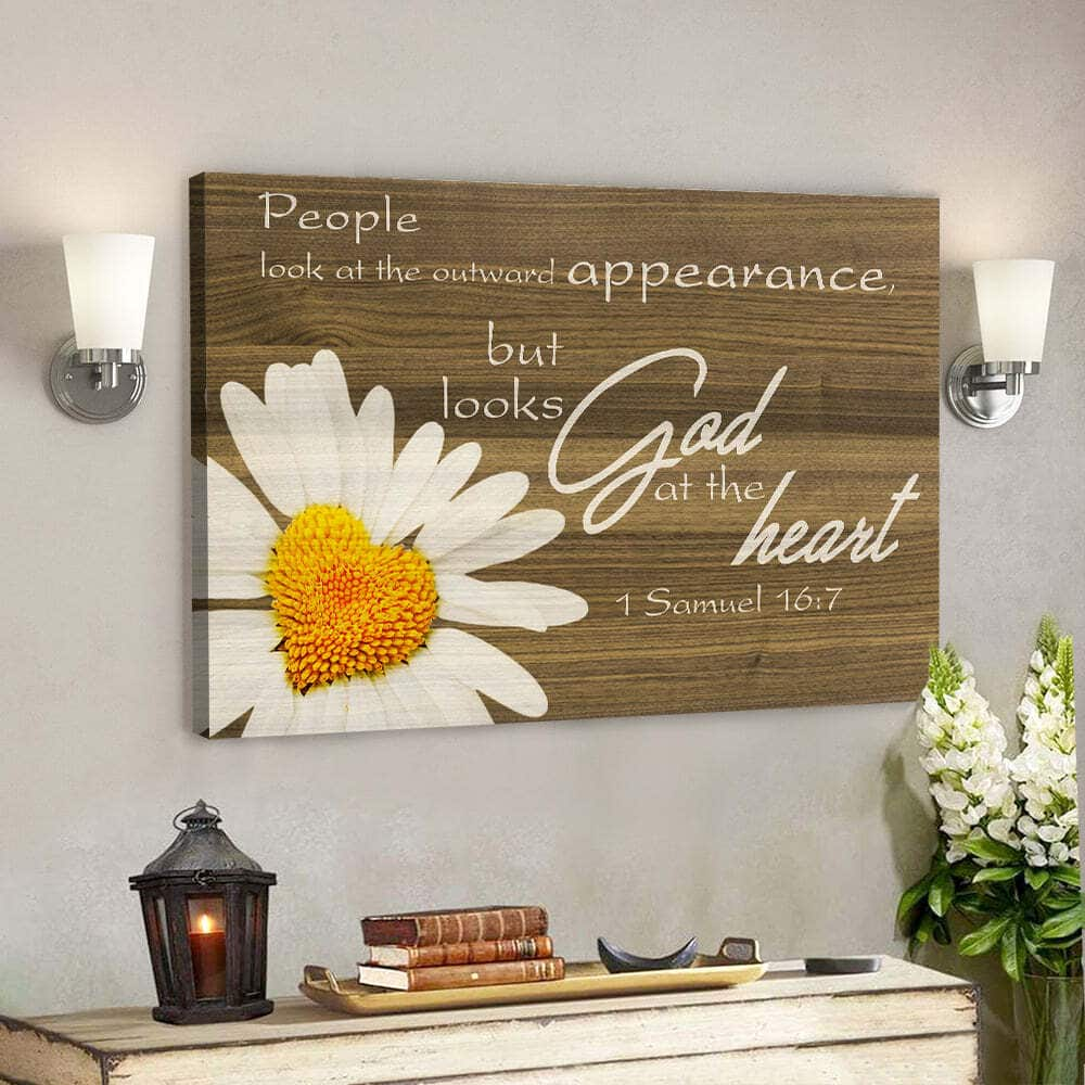 People Look At The Outward Appearance But Looks God At The Heart Bible Verse Scripture Canvas Wall Art