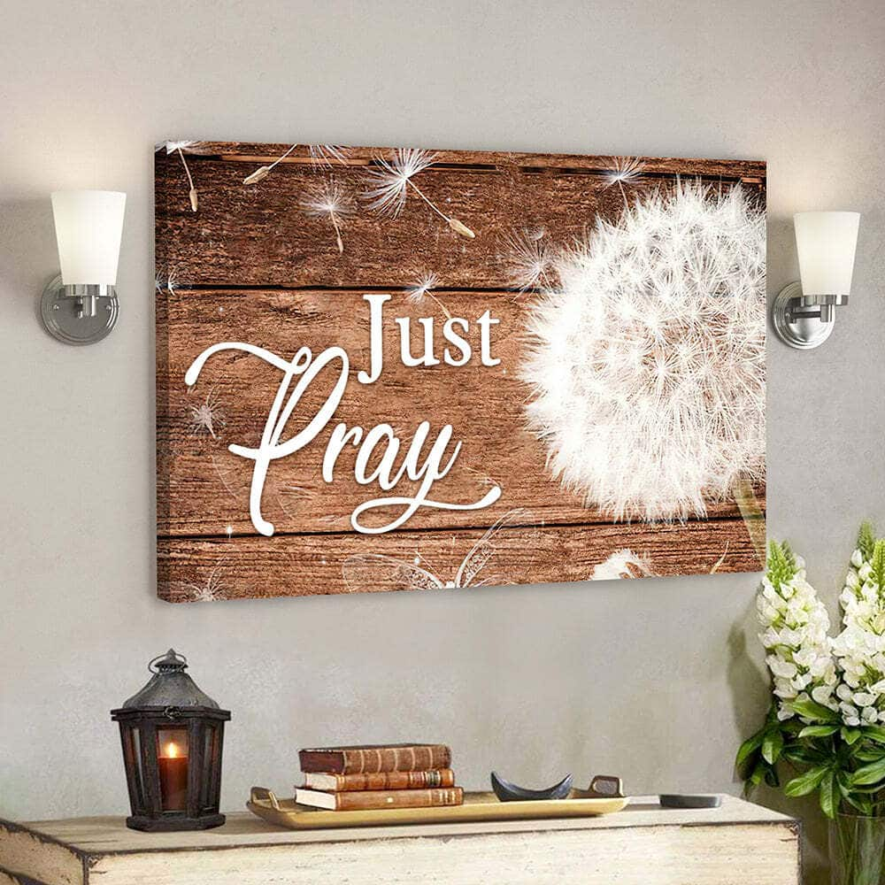 Dandelion And Just Pray Christian Bible Verse Scripture Canvas Wall Art