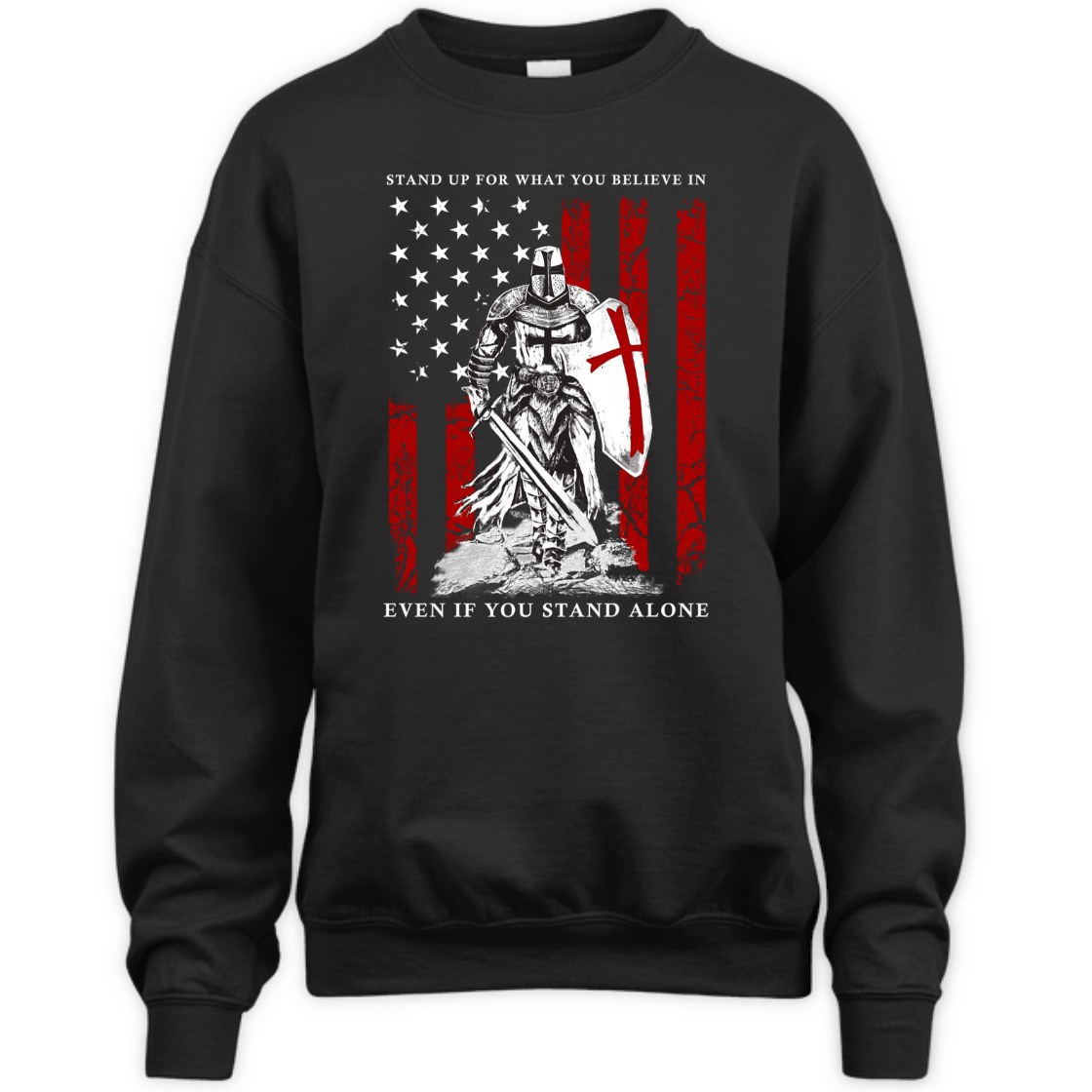 Stand Up For What You Believe In Armor Of God Knight Templar T-Shirt American Flag Stand Up For What You Believe In Armor Of God Knight Templar T-Shirt American Flag
