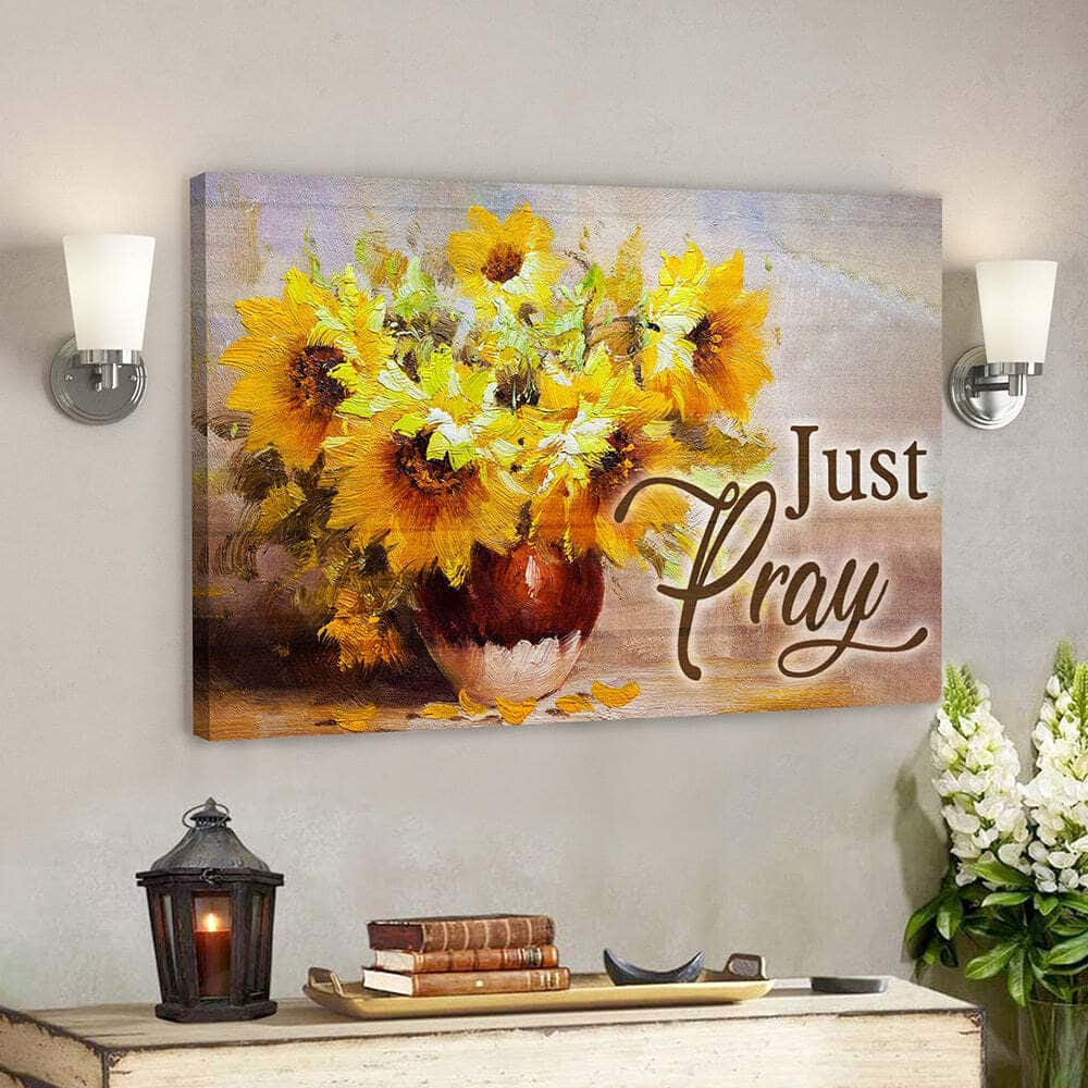 Sunflower And Just Pray Bible Verse Scripture Canvas Wall Art