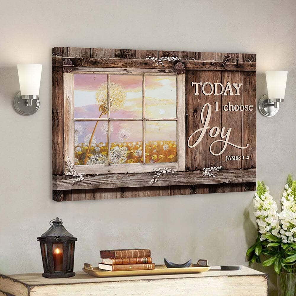 Today I Choose Day Joy Christian Bible Verse Scripture James 12 Canvas Wall Art Today I Choose Day Joy Christian Bible Verse Scripture James 12 Canvas Wall Art