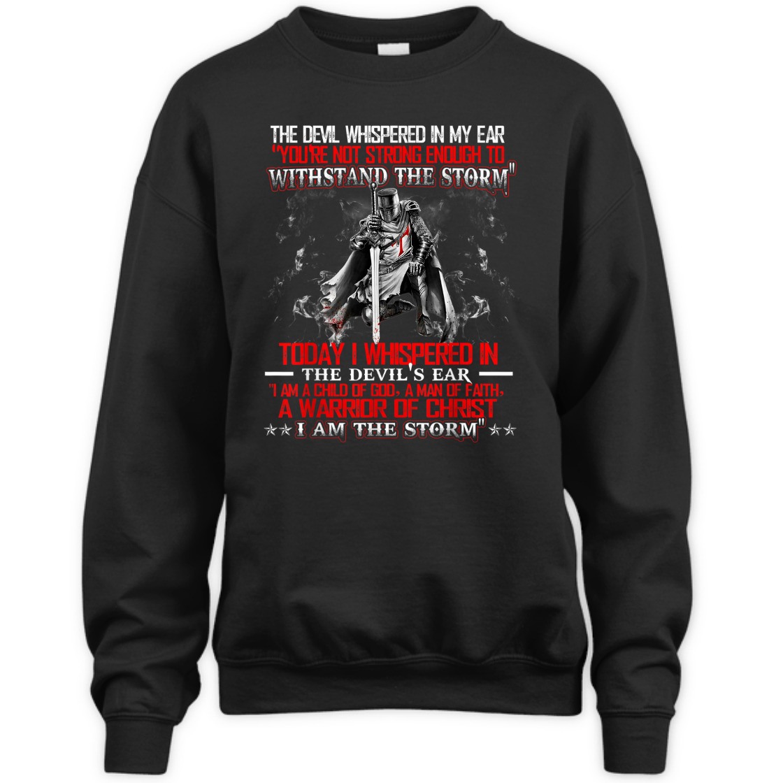 I Am A Child Of God A Warrior Of Christ I Am The Storm Knight Templar Armor Of God T-Shirt