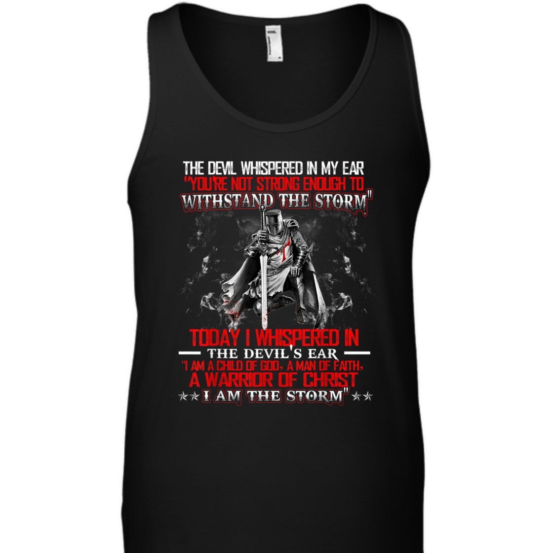 I Am A Child Of God A Warrior Of Christ I Am The Storm Knight Templar Armor Of God T-Shirt I Am A Child Of God A Warrior Of Christ I Am The Storm Knight Templar Armor Of God T-Shirt