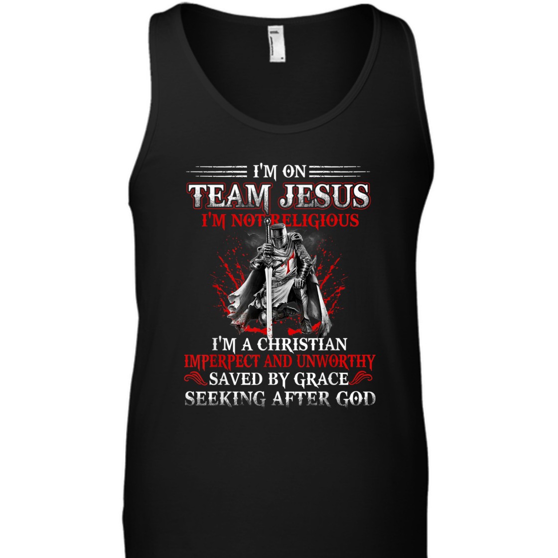 Knight Templar I'm On Team Jesus Armor Of God T-Shirt Saved By Grace Seeking After God