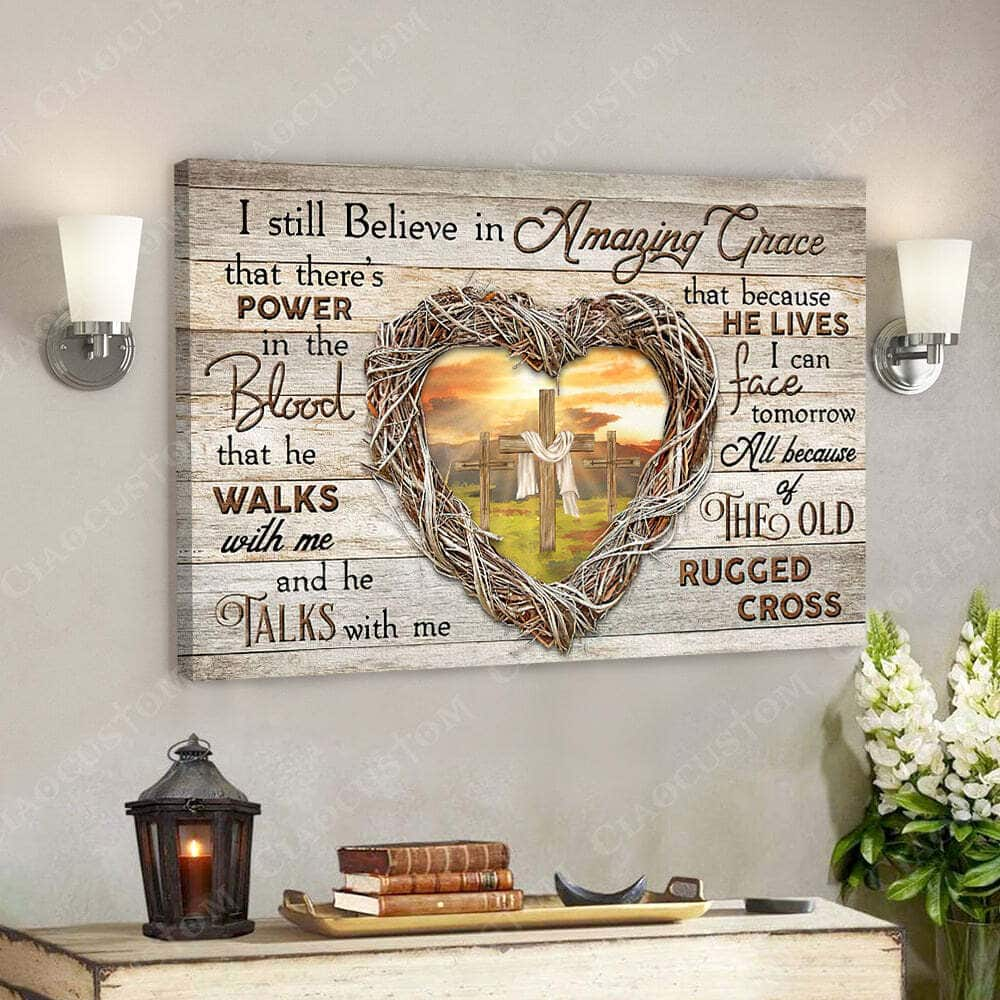 I Sill Believe In Amazing Grace Cross Jesus Christ Bible Verse Scripture Canvas Wall Art