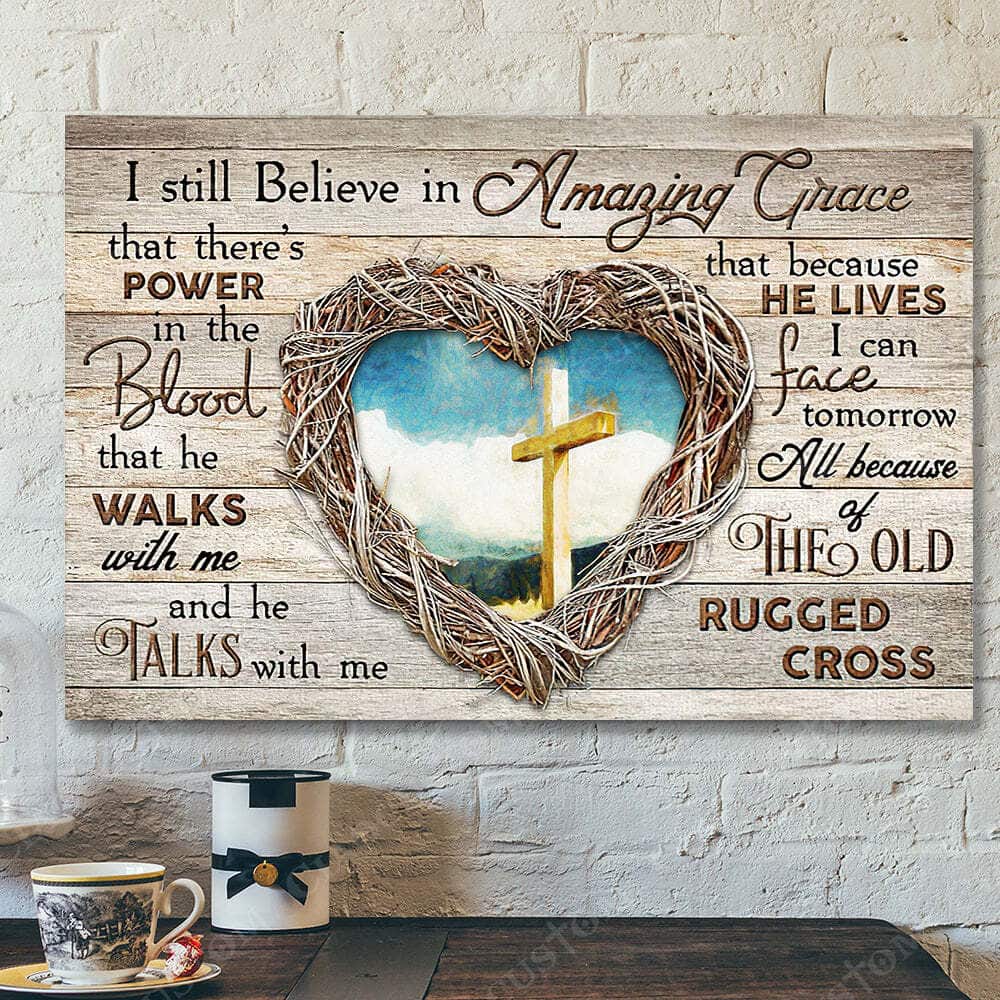 I Sill Believe In Amazing Grace Christian Jesus Christ Bible Verse Scripture Canvas Wall Art I Sill Believe In Amazing Grace Christian Jesus Christ Bible Verse Scripture Canvas Wall Art