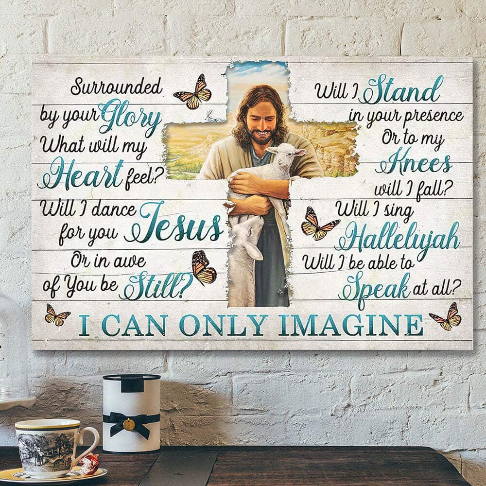 I Can Only Imagine Surrounded By Your Glory Jesus Cross Bible Verse Scripture Canvas Wall Art