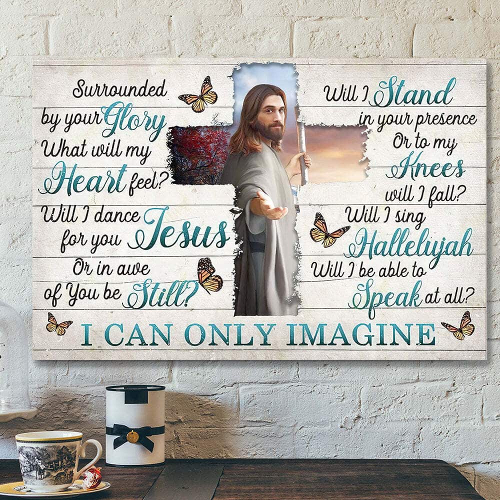I Can Only Imagine Surrounded By Your Glory Faith Jesus Bible Verse Scripture Canvas Wall Art