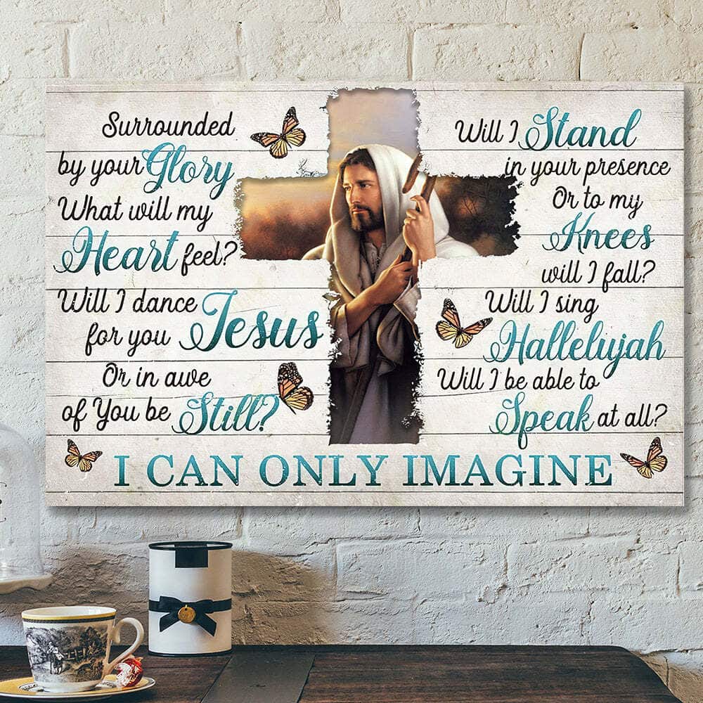 I Can Only Imagine Surrounded By Your Glory Cross Jesus Bible Verse Scripture Canvas Wall Art