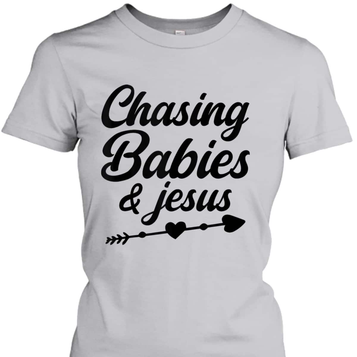 Christian Mama Religious Christian Chasing Babies And Jesus T-Shirt Christian Mama Religious Christian Chasing Babies And Jesus T-Shirt