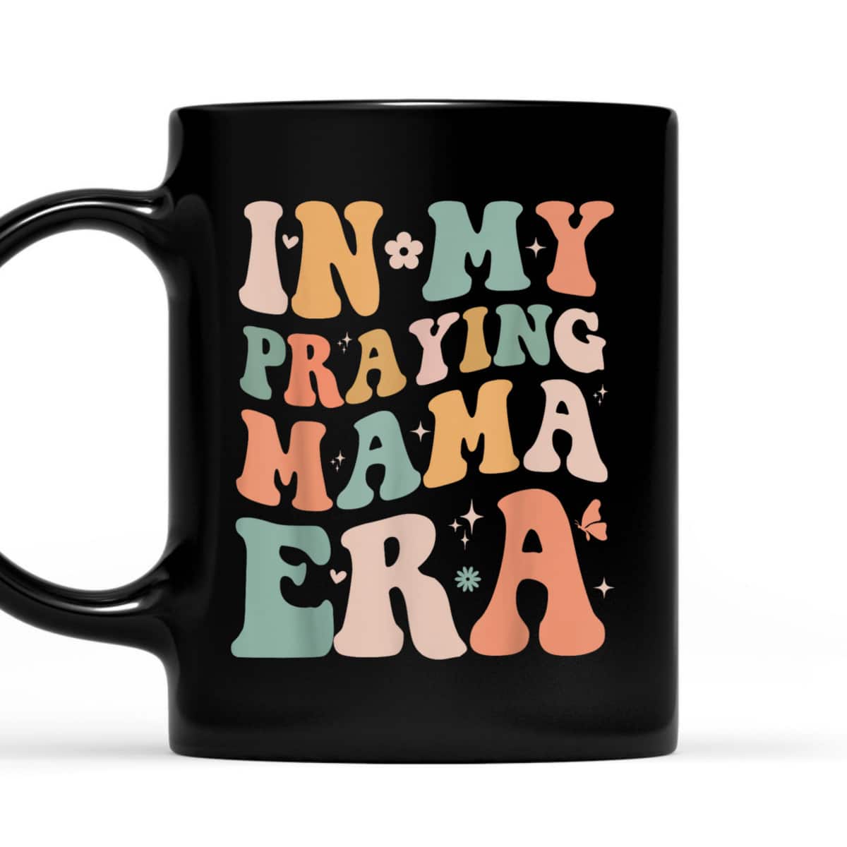 In My Praying Mama Era Religious Mom Christian Mothers Day T-Shirt In My Praying Mama Era Religious Mom Christian Mothers Day T-Shirt