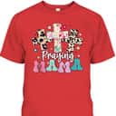 Praying Mama Religious Mother's Day Gift For Christian Mom T-Shirt