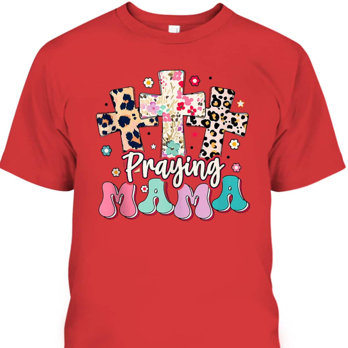 Praying Mama Religious Mother's Day Gift For Christian Mom T-Shirt