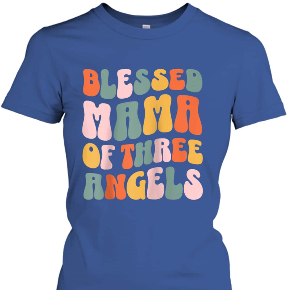 Mama Of Three Angels Christian Religious T-Shirt Mother's Day Gift Mama Of Three Angels Christian Religious T-Shirt Mother's Day Gift