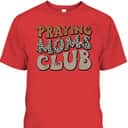 Praying Moms Club Leopard Christian Mama Mother's Day T-Shirt Praying Moms Club Leopard Christian Mama Mother's Day T-Shirt