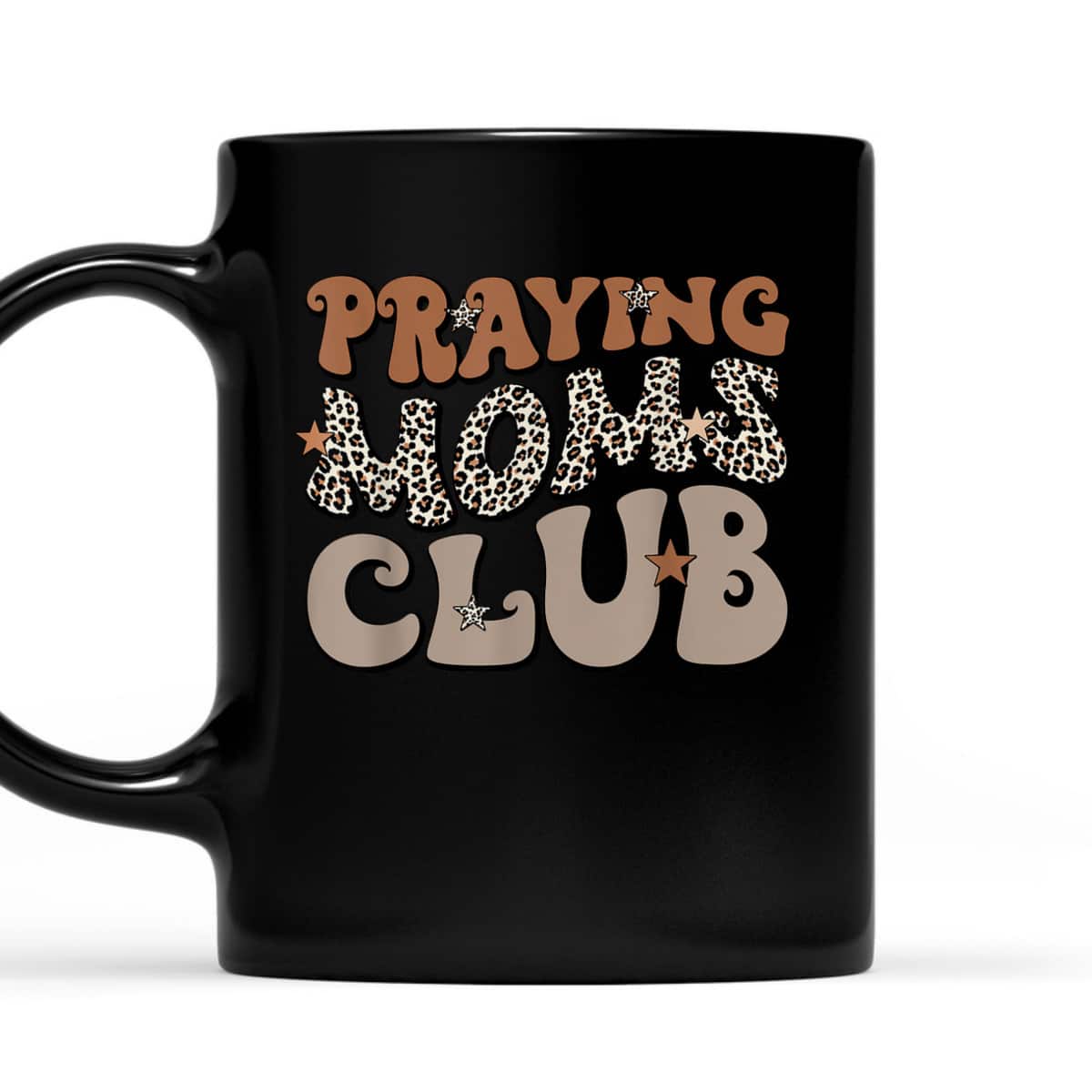 Praying Moms Club Leopard Christian Mama Mother's Day T-Shirt Praying Moms Club Leopard Christian Mama Mother's Day T-Shirt