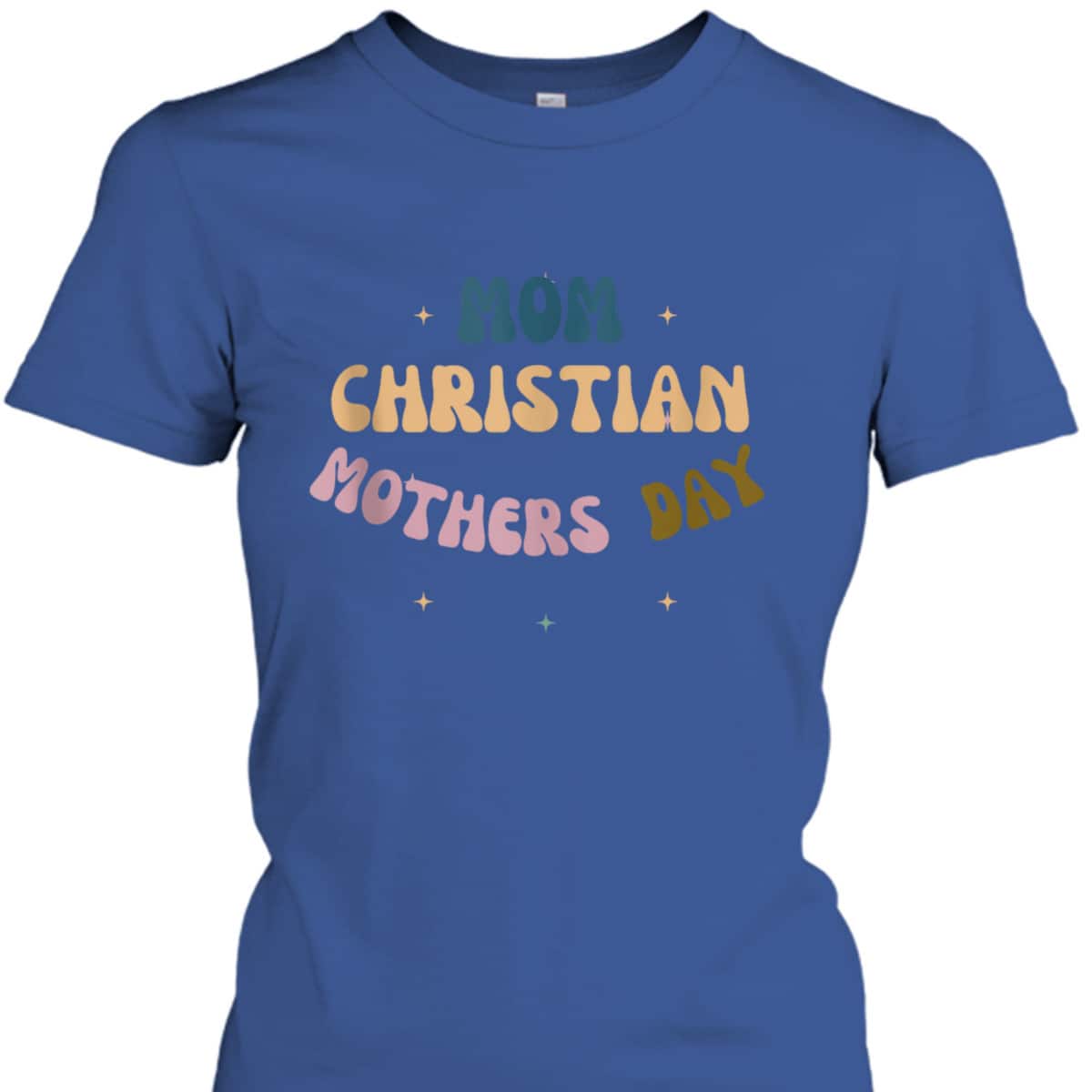 Mom Christian Mother's Day T-Shirt Gift For Christian Mom Mom Christian Mother's Day T-Shirt Gift For Christian Mom