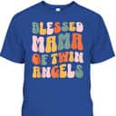 Mama Of Twin Angels Christian Mother's Day T-Shirt Gift For Christian Mom