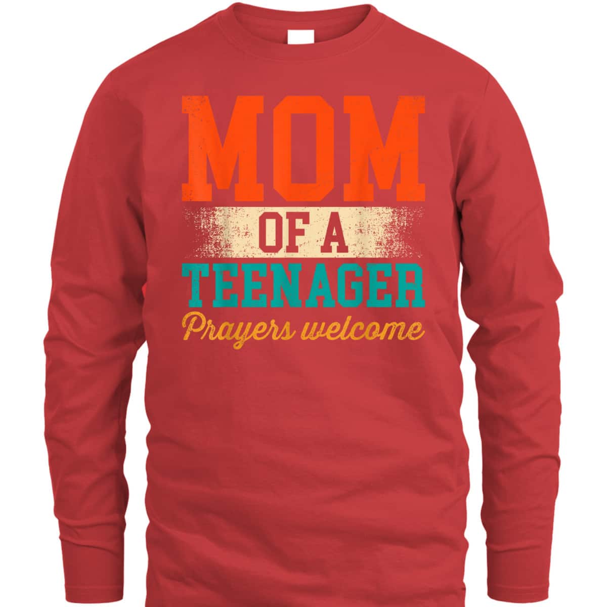 Mom Of A Teenager Prayers Welcome Christian Mother's Day T-Shirt Mom Of A Teenager Prayers Welcome Christian Mother's Day T-Shirt