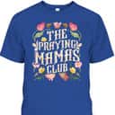 The Praying Mamas Club Christian Mom Wildflowers Watercolor T-Shirt The Praying Mamas Club Christian Mom Wildflowers Watercolor T-Shirt