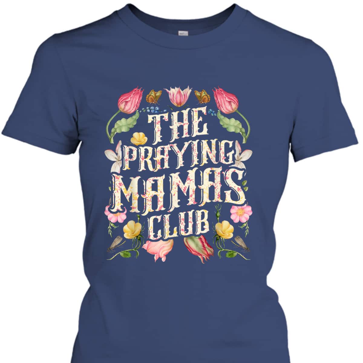 The Praying Mamas Club Christian Mom Wildflowers Watercolor T-Shirt The Praying Mamas Club Christian Mom Wildflowers Watercolor T-Shirt