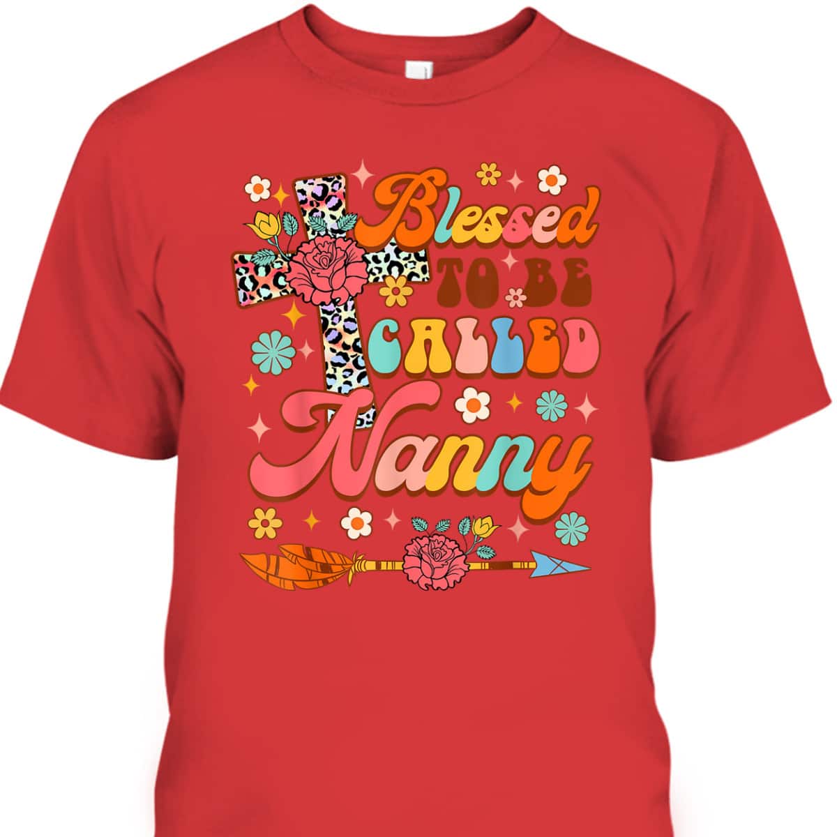 Mother’s Day Blessed Grandma Blessed To Be Called Nanny T-Shirt Mother’s Day Blessed Grandma Blessed To Be Called Nanny T-Shirt
