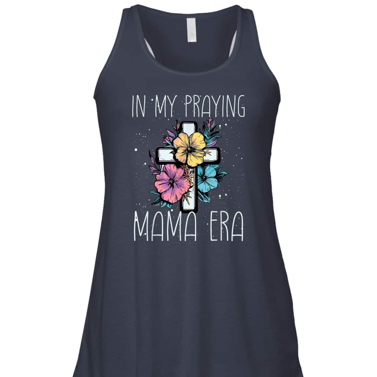 Christian In My Praying Mama Era Religious Mom Mother's Day T-Shirt Christian In My Praying Mama Era Religious Mom Mother's Day T-Shirt