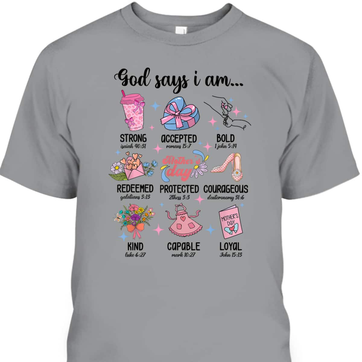 God Says I Am Jesus Christian Mothers Day Religious T-Shirt God Says I Am Jesus Christian Mothers Day Religious T-Shirt