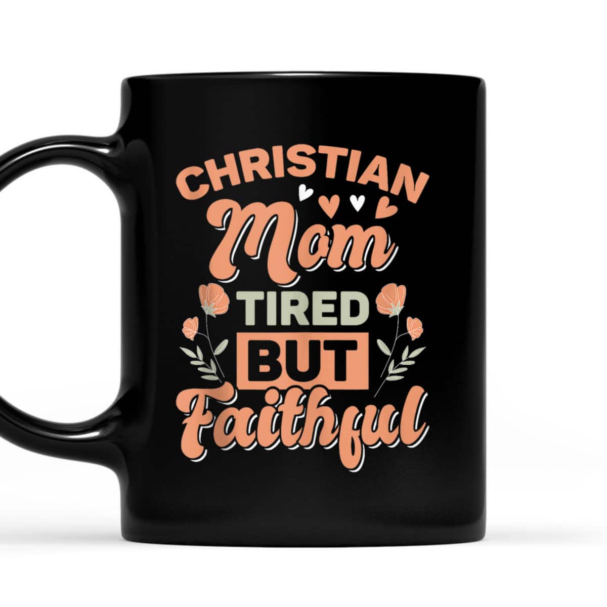Funny Christian Mom Retro Faith For Mother's Day T-Shirt Funny Christian Mom Retro Faith For Mother's Day T-Shirt