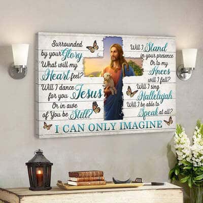 Jesus And Lamb Bible Verse I Can Only Imagine Surrounded By Your Glory Canvas Wall Art