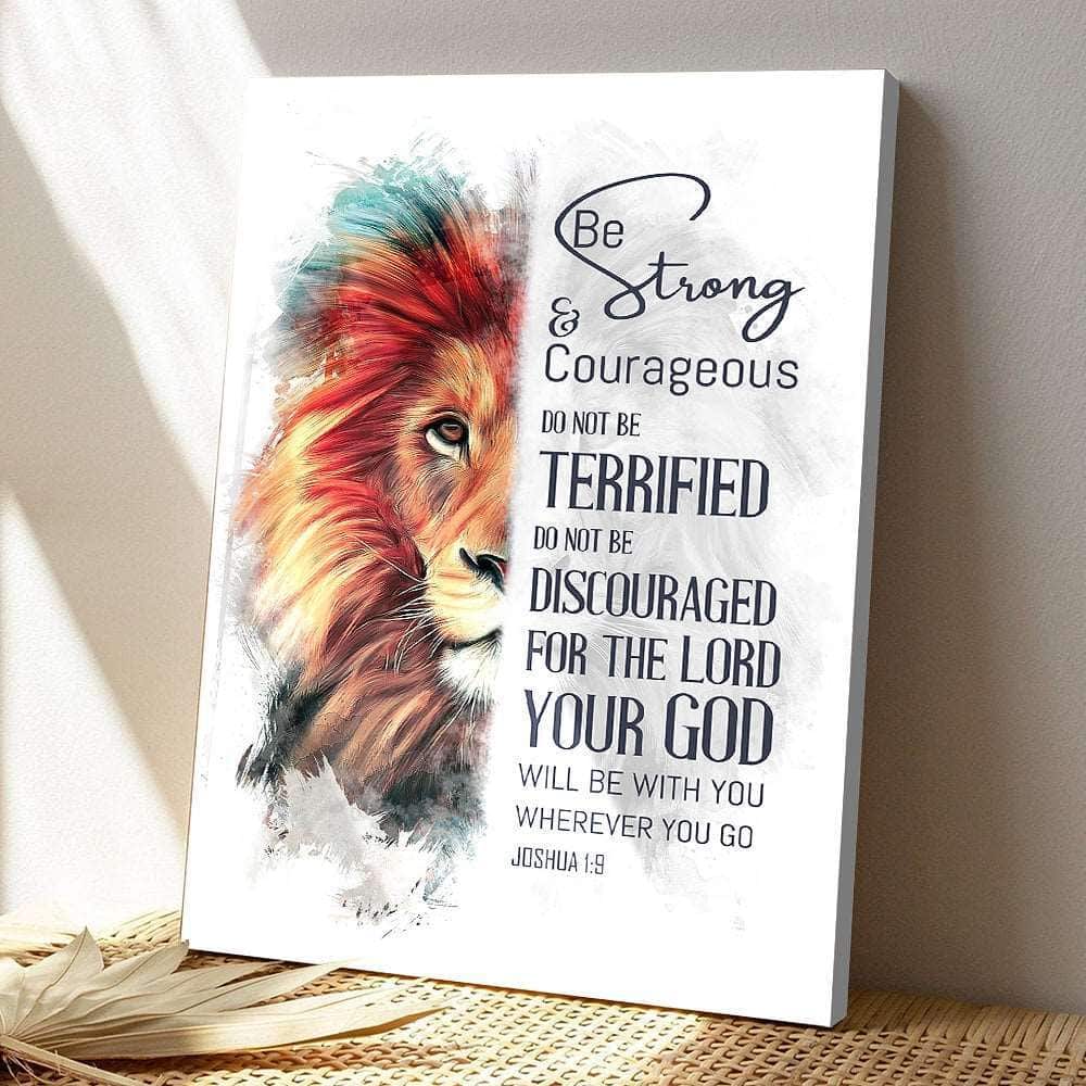 Be Strong And Courageous Do Not Be Terrified Christ And Lion Bible Verse Scripture Canvas Print Be Strong And Courageous Do Not Be Terrified Christ And Lion Bible Verse Scripture Canvas Print