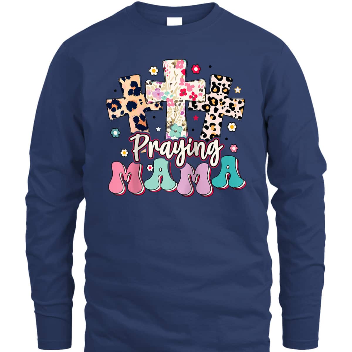 Christian Cross Praying Mama Religious Mother's Day T-Shirt For Christian Mom Christian Cross Praying Mama Religious Mother's Day T-Shirt For Christian Mom