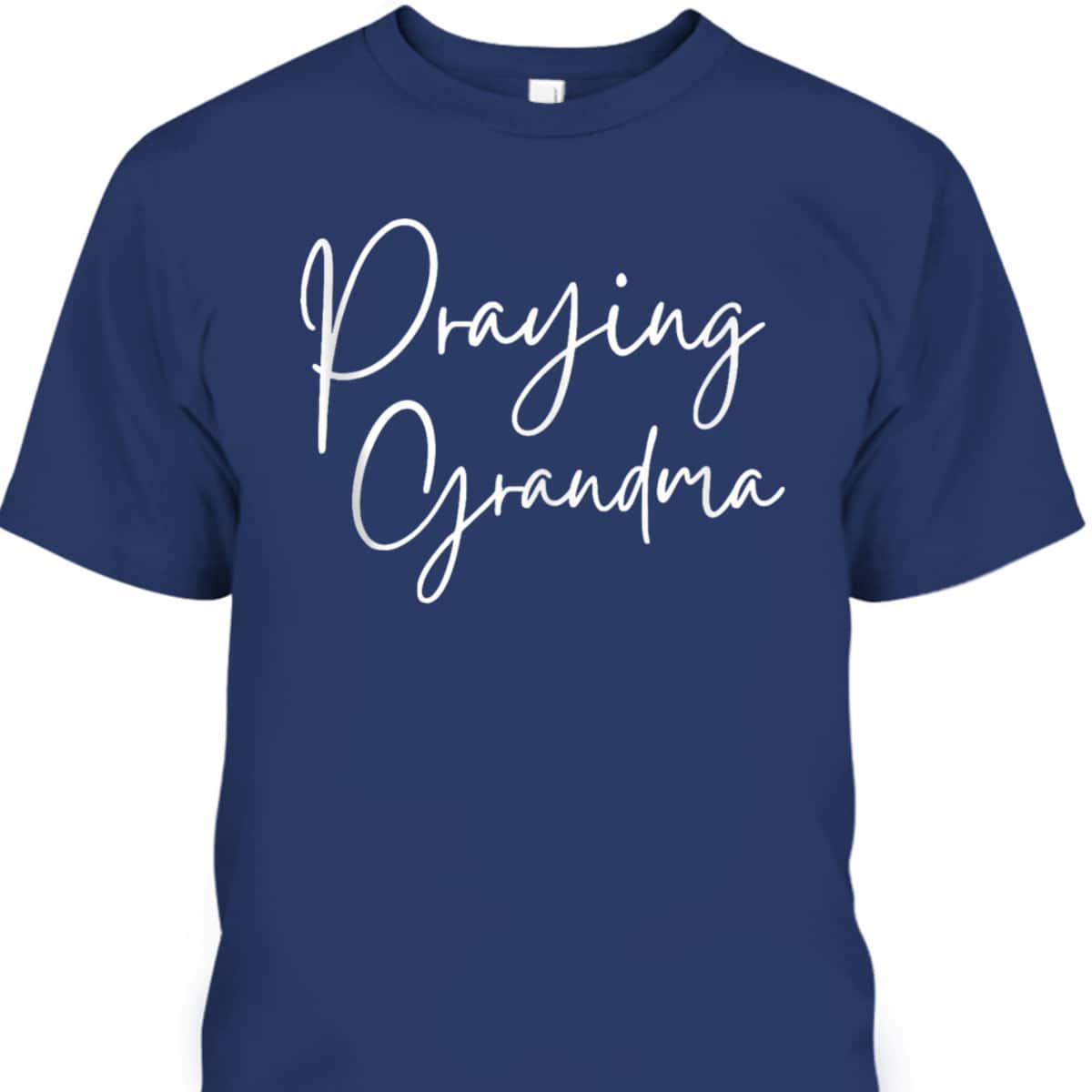 Cute Christian Mother's Day Prayer Warrior Praying Grandma T-Shirt Cute Christian Mother's Day Prayer Warrior Praying Grandma T-Shirt