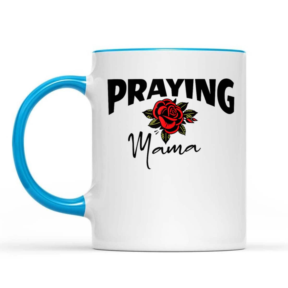 Christian Praying Mama Mother's Day T-Shirt For Christian Mom Christian Praying Mama Mother's Day T-Shirt For Christian Mom