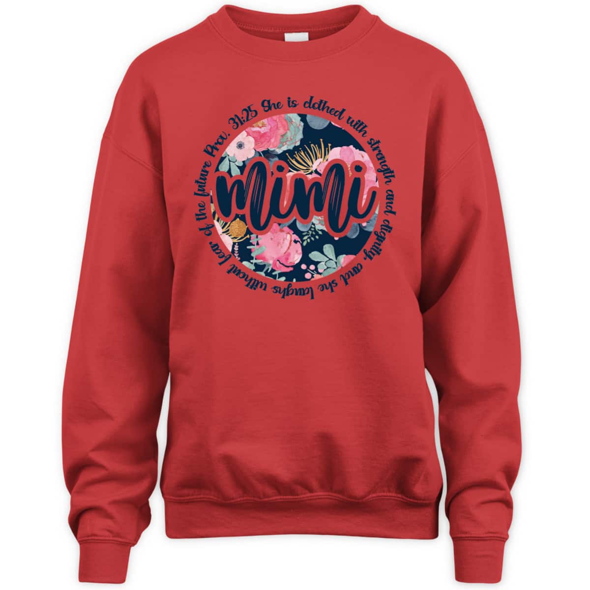 Proverbs 31 Mimi Proverbs 3125 Christian Floral Mother's Day T-Shirt Proverbs 31 Mimi Proverbs 3125 Christian Floral Mother's Day T-Shirt