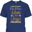 God Gifted Me Two Titles Mom Yaya Leopard Mother's Day T-Shirt God Gifted Me Two Titles Mom Yaya Leopard Mother's Day T-Shirt