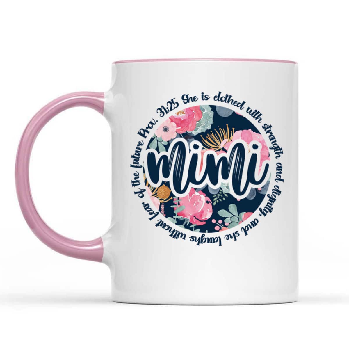 Proverbs 31 Mimi Proverbs 3125 Christian Floral Mother's Day T-Shirt Proverbs 31 Mimi Proverbs 3125 Christian Floral Mother's Day T-Shirt