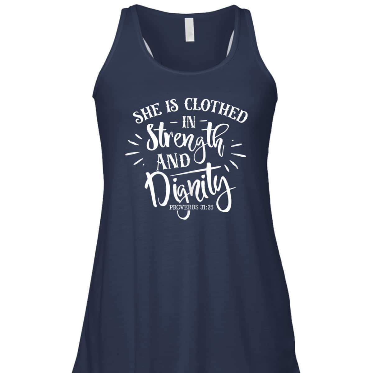 She Is Clothed In Strength And Dignity Faith Bible Verse Christian T-Shirt She Is Clothed In Strength And Dignity Faith Bible Verse Christian T-Shirt
