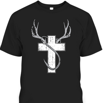 Christian Hunting Fishing T-Shirt Perfect Gift For Hunters and Fishermans
