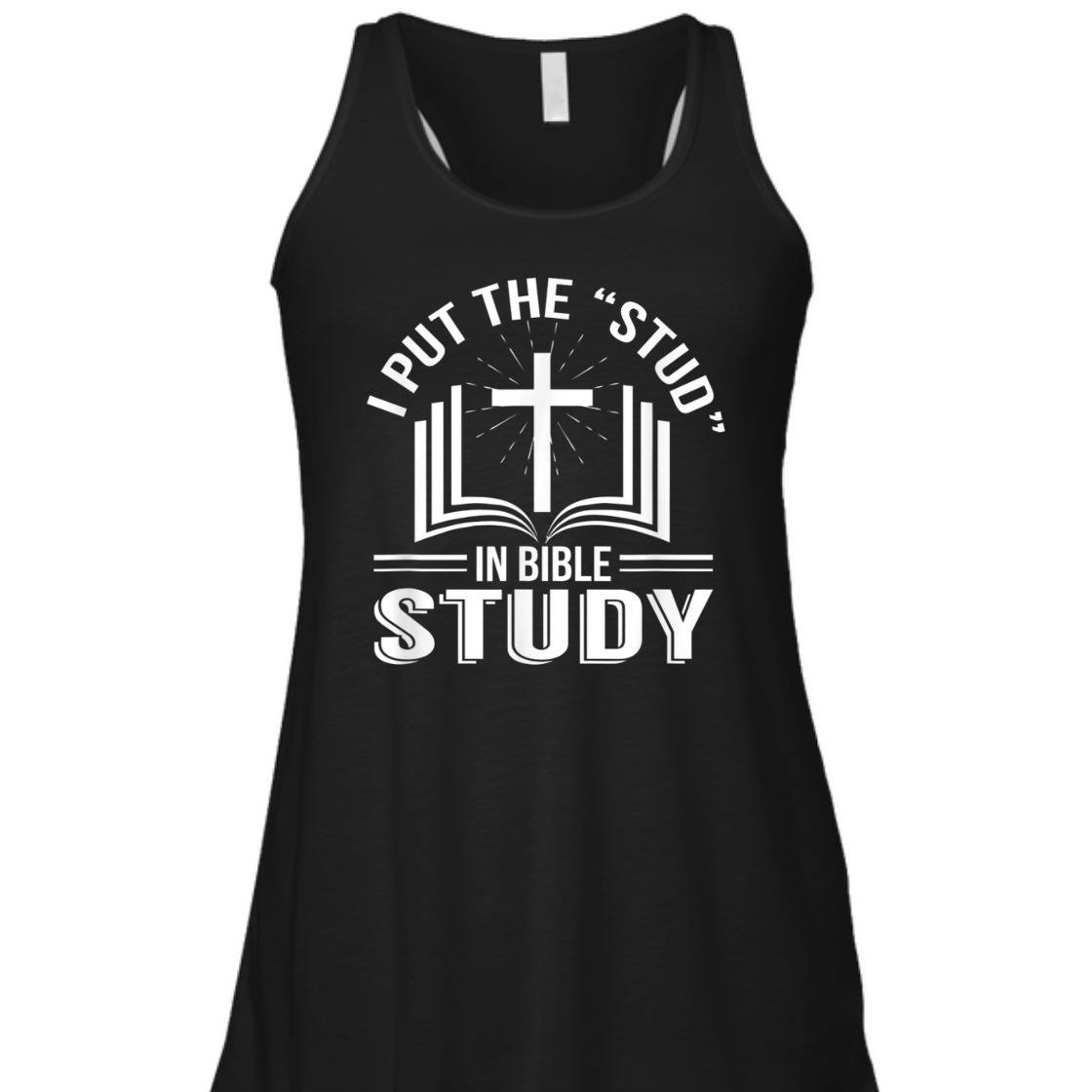 I Put The Stud In Bible Study Funny Christian Bible Study T-Shirt I Put The Stud In Bible Study Funny Christian Bible Study T-Shirt