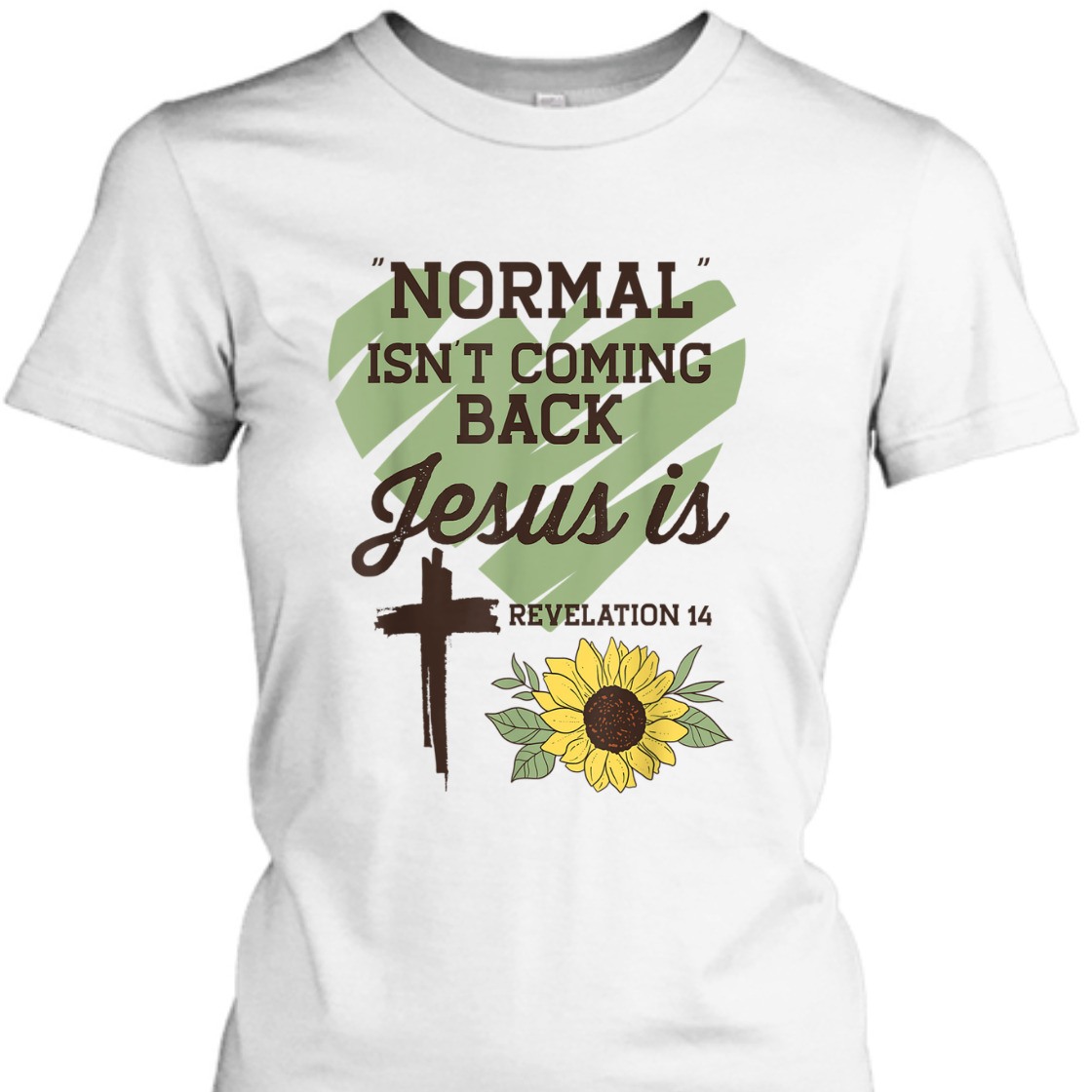 Bible Verse T-Shirt Normal Isn't Coming Back Jesus Is Sunflower With Cross Bible Verse T-Shirt Normal Isn't Coming Back Jesus Is Sunflower With Cross