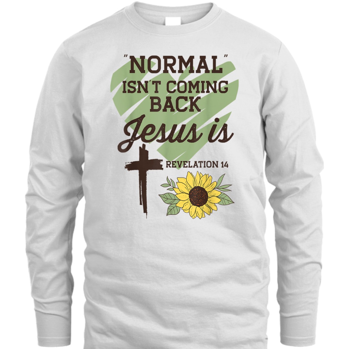 Bible Verse T-Shirt Normal Isn't Coming Back Jesus Is Sunflower With Cross Bible Verse T-Shirt Normal Isn't Coming Back Jesus Is Sunflower With Cross