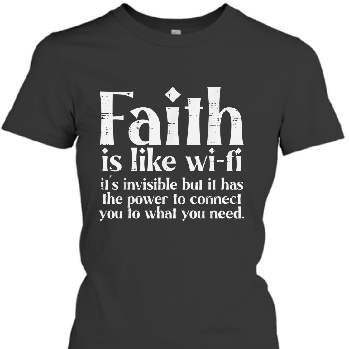 Faith Is Like Wifi Funny Christian T-Shirt For Believers