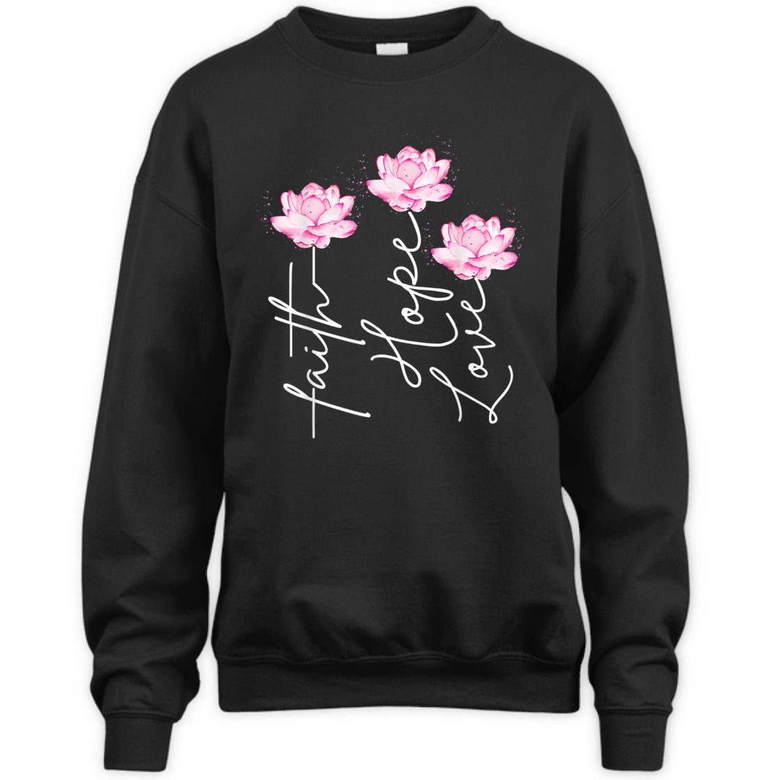 Faith Hope Love With Lotus Flower Perfect T-Shirt For Believers Faith Hope Love With Lotus Flower Perfect T-Shirt For Believers