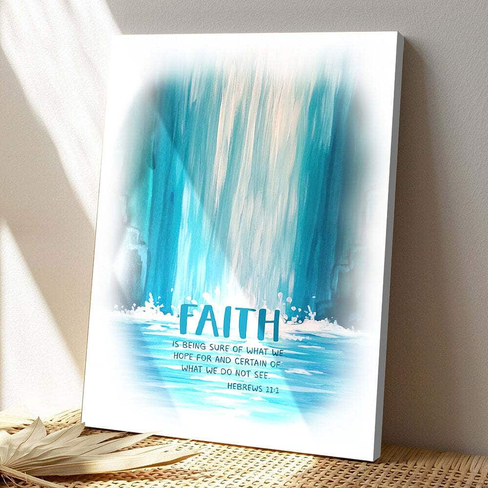 Christian Faith Is Being Sure Of What We Hope For Jesus Bible Verse Scripture Canvas Print