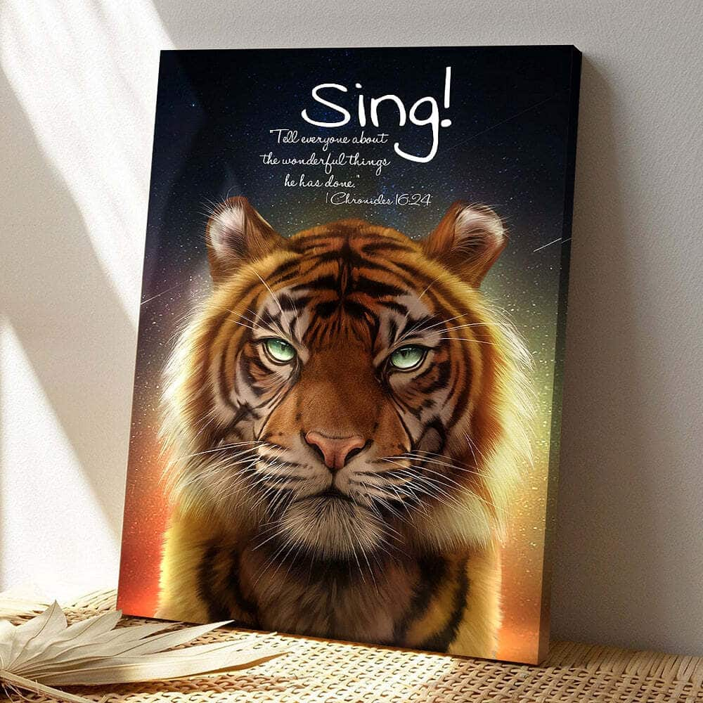 Sing Tell Everyone About The Wonderful Things He Has Done Tiger Jesus Bible Verse Scripture Canvas Print