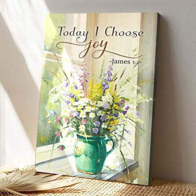 Today I Choose Joy Have Faith Bible Verse Scripture Canvas Print